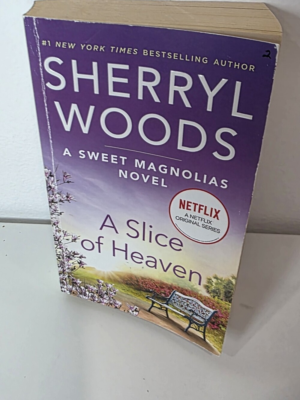 A Slice Of Heaven ~ A Sweet Magnolias Novel~ By Sherryl Woods